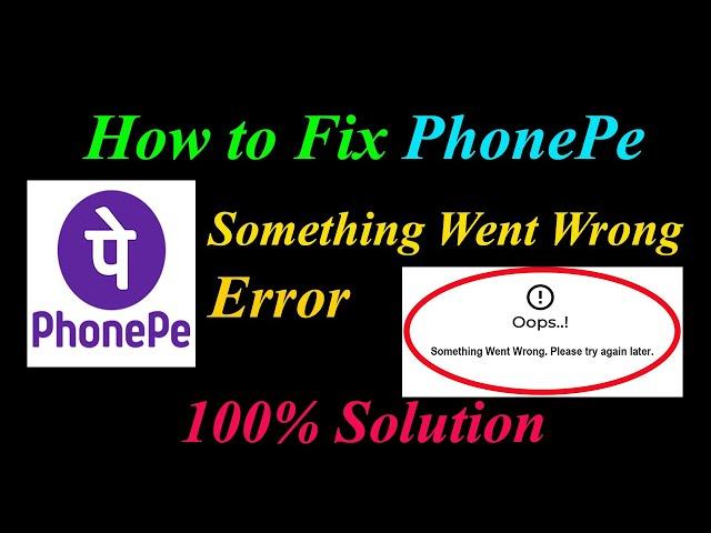 How to Fix PhonePe App  Oops - Something Went Wrong Error in Android & Ios - Please Try Again Later