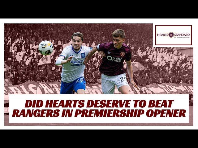 Did Hearts deserve to beat Rangers in Scottish Premiership opener - and Euro draw reaction