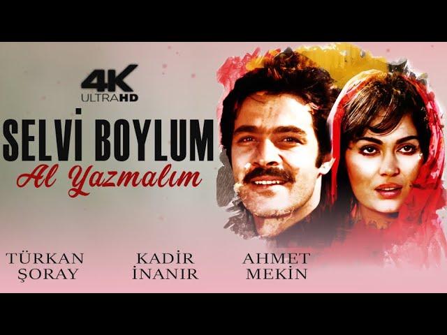 Selvi Boylum Al Yazmalım Türk Filmi | 4K ULTRA HD | TÜRKAN ŞORAY | KADİR İNANIR