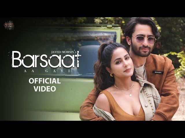 Barsaat Aa Gayi (Video) Javed-Mohsin| Shreya Ghoshal,Stebin Ben | Hina Khan, Shaheer Sheikh|Kunaal V