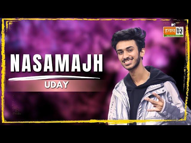 Nasamajh | UDAY | MTV Hustle 03 REPRESENT