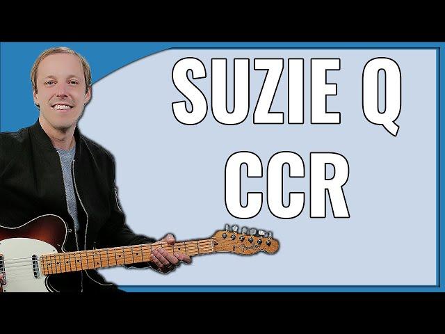 Suzie Q Guitar Lesson (CCR) - MOST ACCURATE LESSON ONLINE