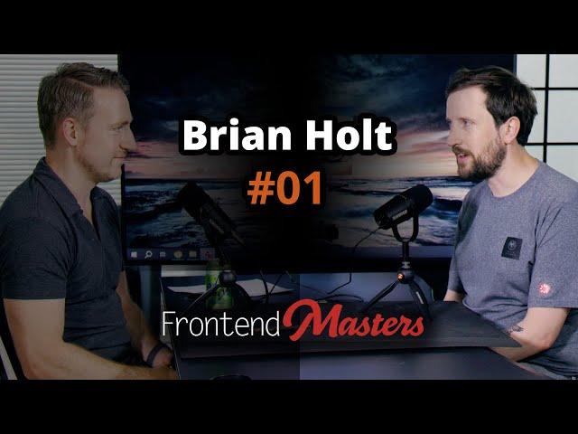 Brian Holt: Dev at Reddit, Netflix, Microsoft to Product Manager | Frontend Masters Podcast Ep.1