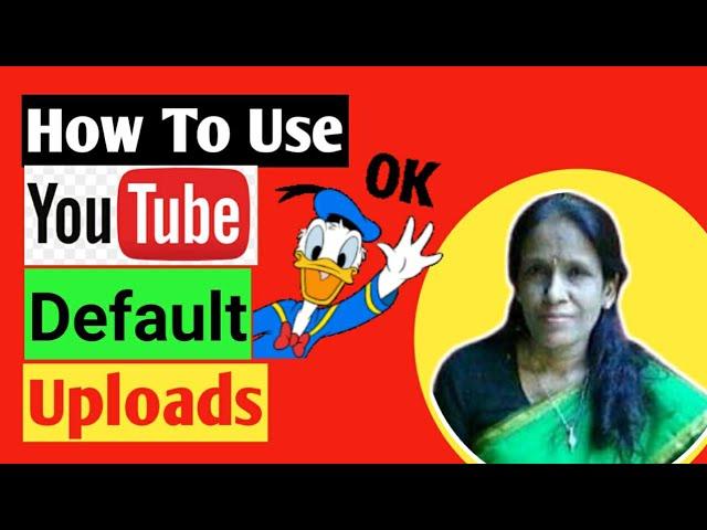 How to Use YouTube Upload Defaults – YouTube | ratan agarwal it informer