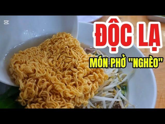 MÓN PHỞ " NGHÈO" ĐỘC LẠ MÀ NGON KHÔNG TƯỞNG, Ở NƯỚC NGOÀI ĐÂU PHẢI MUỐN LÀ ĂN ĐƯỢC