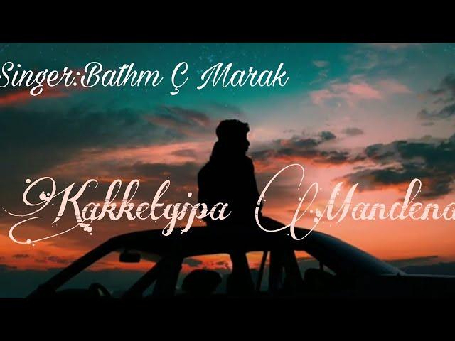 New Garo Gospel Song ||  Kakketgipa Mandena || Bathm Marak