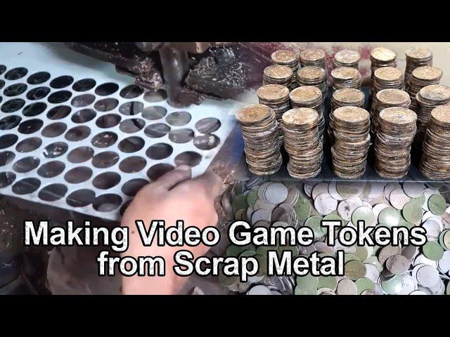 Making Video Game Tokens from Scrap Metal