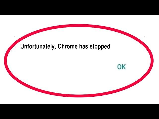 Fix Unfortunately Google Chrome Has Stopped Error in Android & Ios Mobile Phone