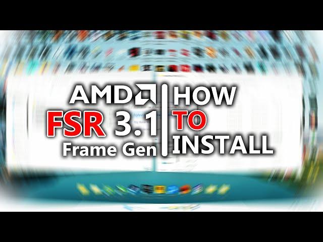 How to Install AMD FSR 3.1 Frame Generation