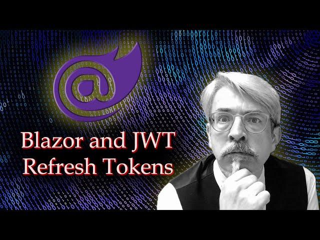 Blazor and JWT Refresh Tokens