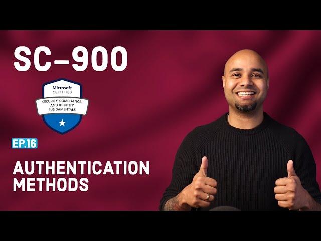 SC-900 EP 16: Authentication Methods