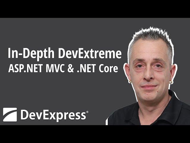 In-Depth DevExtreme ASP.NET MVC and .NET Core Controls