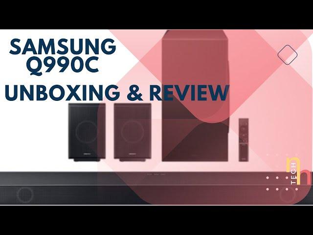 Samsung Q990C Soundbar Unboxing and Review