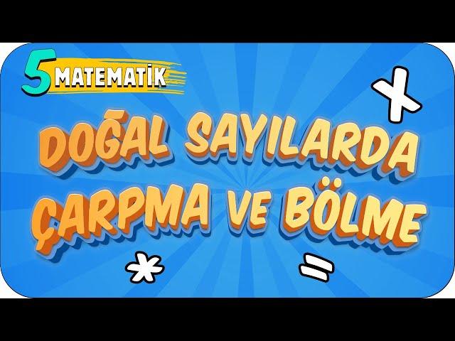 5. Sınıf Matematik: Doğal Sayılarda Çarpma ve Bölme #2022