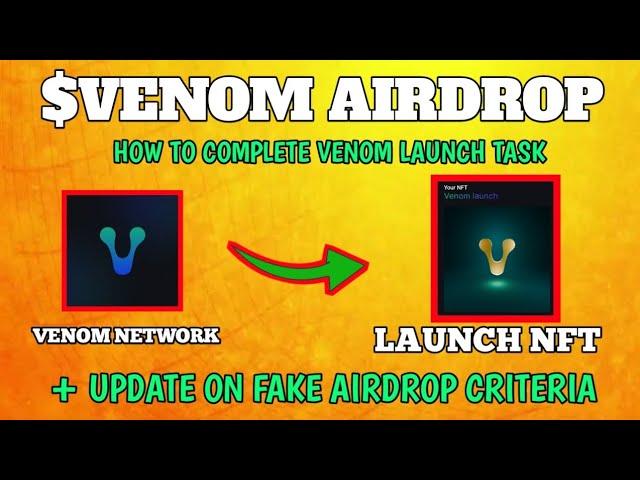 How To Complete Venom Network (LAUNCH TASK) & Update On Venom Airdrop Criteria