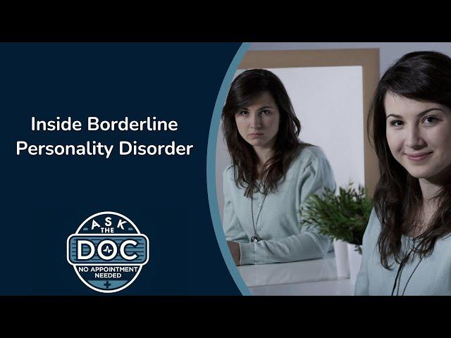 Borderline Personality Disorder Explained: A Guide to Understanding and Support | Ask the Doc