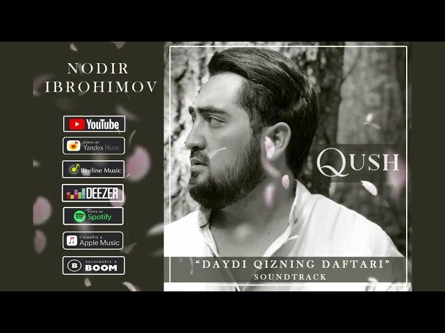 Nodir Ibrohimov | Qushim "Daydi qizning daftari"soundtrack (music version) 2021