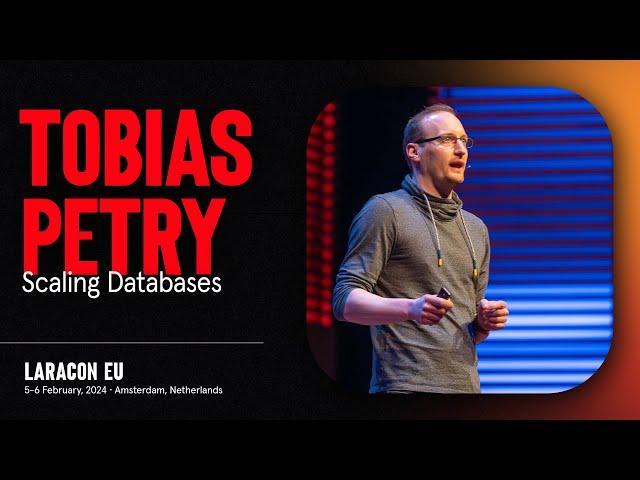 LARACON EU 2024 // TOBIAS PETRY :: SCALING DATABASES