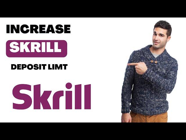 How to Increase Skrill Deposit limit (EASY)