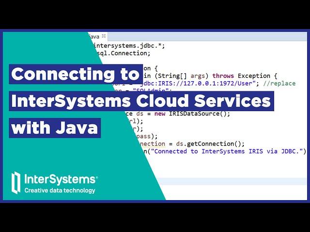 Connecting to InterSystems Cloud Services with Java