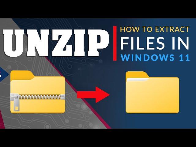 How to Extract or Unzip Files in Windows 11 - Open Compressed Files in Windows 11