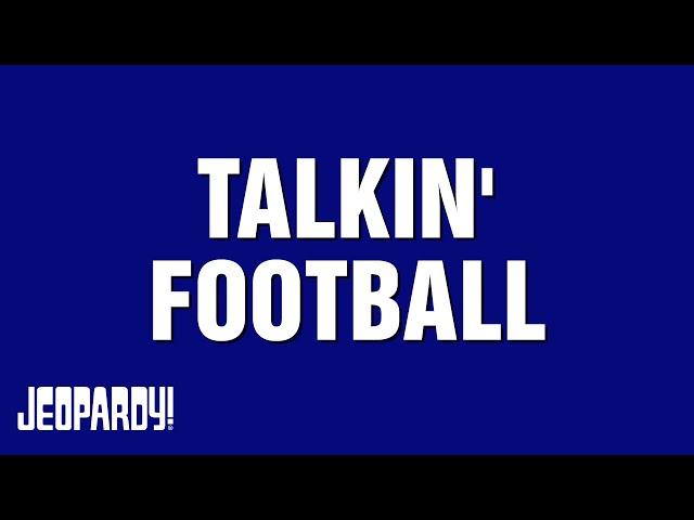 Talkin' Football | Category | JEOPARDY!