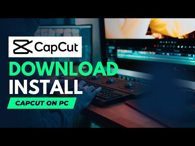 How to Download & Install Capcut for PC  (Windows 10/11)