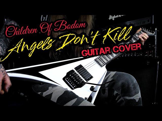 Angels Don't Kill Guitar Cover (Children of Bodom)