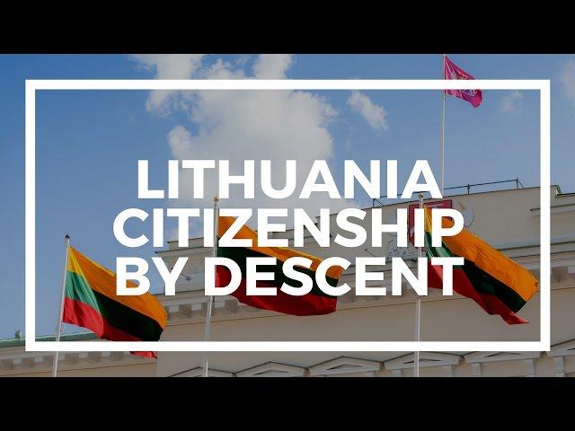 How to get Lithuania second citizenship by descent