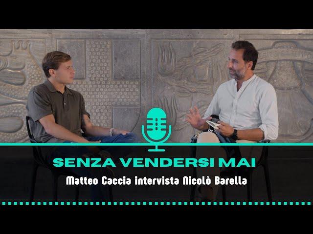 SENZA VENDERSI MAI - Intervista a Nicolò Barella | Matteo Caccia