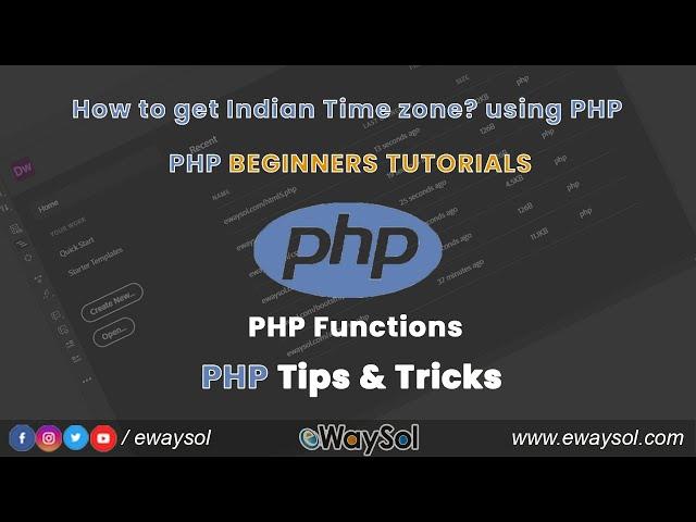 How to get time in Indian Time zone | PHP TimeZone Functions | PHP Beginners Tutorials | eWaySol