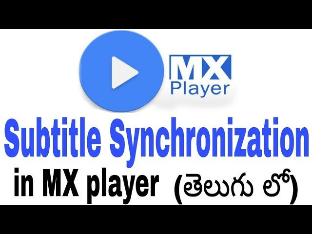 How to subtitle Synchronization in MX player in Telugu/Adjust the subtitles /change the subtitle