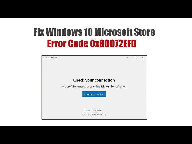 Fix Windows 10 Microsoft Store Error Code 0x80072EFD