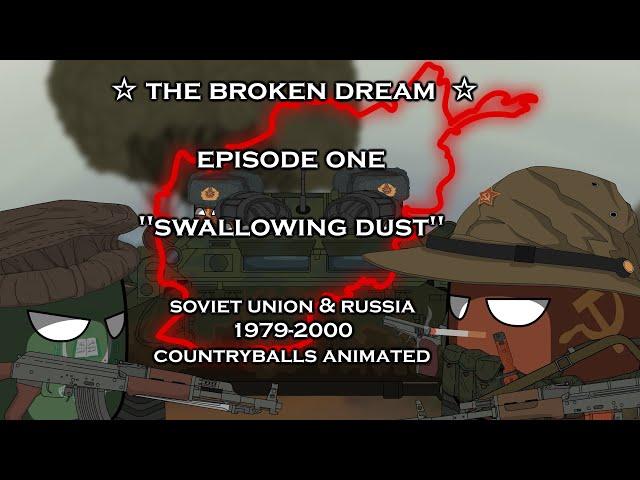 The Broken Dream - Animated (USSR & Russia 1979-2000) Part One: "Swallowing Dust" |Countryballs|