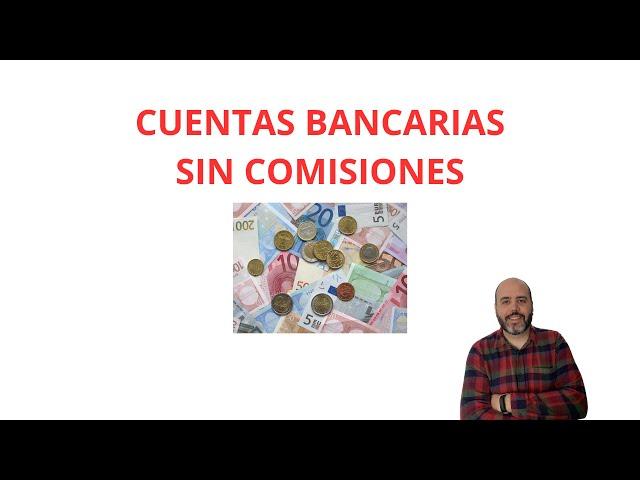 2 formas de conseguir una cuenta bancaria sin comisiones