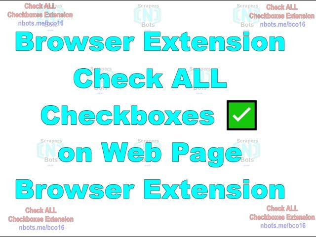 Browser Extension to Check All Checkboxes  on Page