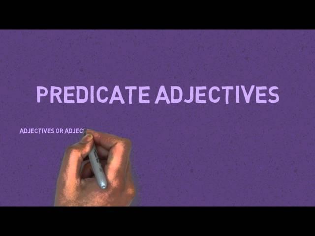 Subject Complements - Predicate Adjectives and Predicate Nominatives