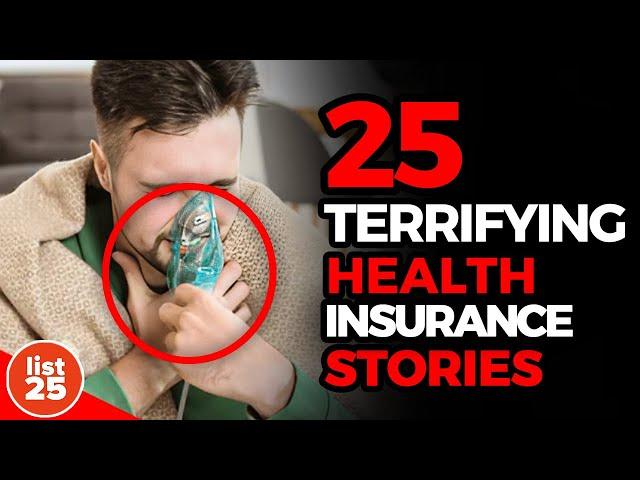 25 Health Insurance Nightmares That Expose the Dark Side of Healthcare