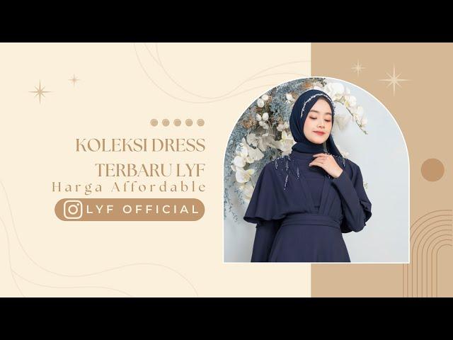 KOLEKSI DRESS TERBARU LYF DENGAN HARGA AFFORDABLE | LYF OFFICIAL | #lyfofficial #dressup #viral