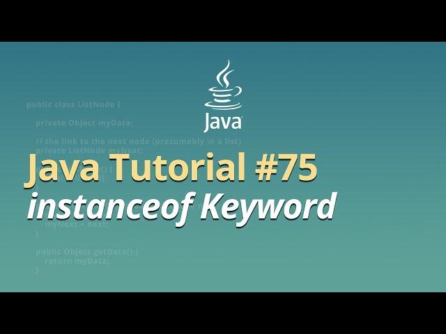 Java Tutorial for Beginners - Learn Java - #75 - instanceof Keyword