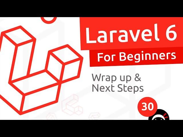 Laravel 6 Tutorial for Beginners #30 - Wrap Up & Next Steps