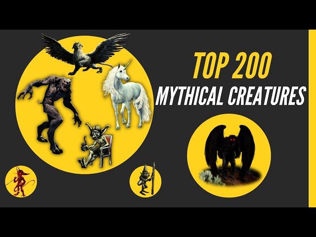 Top 200 Mythical Creatures and Monsters from Around the World