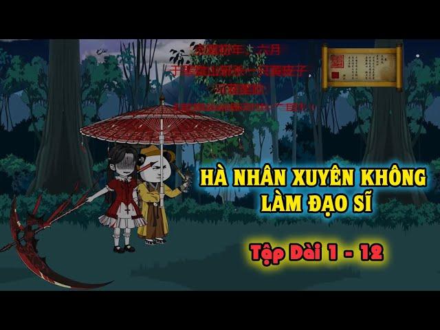 [FULL DÀI 1-12] ĐẠO SĨ BẮT MA LÝ HÀ NHÂN