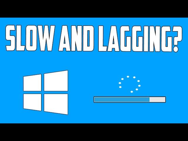 How To Fix Windows 10 Lagging/Slow Problem [Quick Fix]