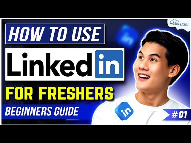 What is LinkedIn & How to Use LinkedIn - Beginner's Guide