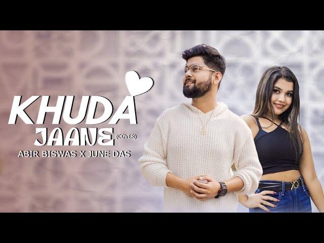 Khuda Jaane | Abir Biswas | June Das | Paglu 2 | Jeet G | Surinder Films|New Bengali Cover Song 2024