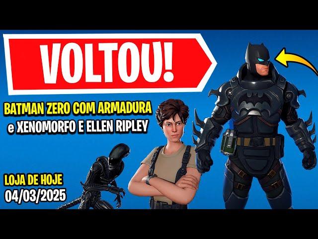  BATMAN, XENOMORFO E ELLEN RIPLEY! Nova Loja de Hoje Fortnite [04 de Março 2025] Loja de Itens