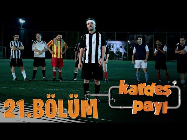 Kardeş Payı 21.Bölüm (Bipsiz Versiyon)