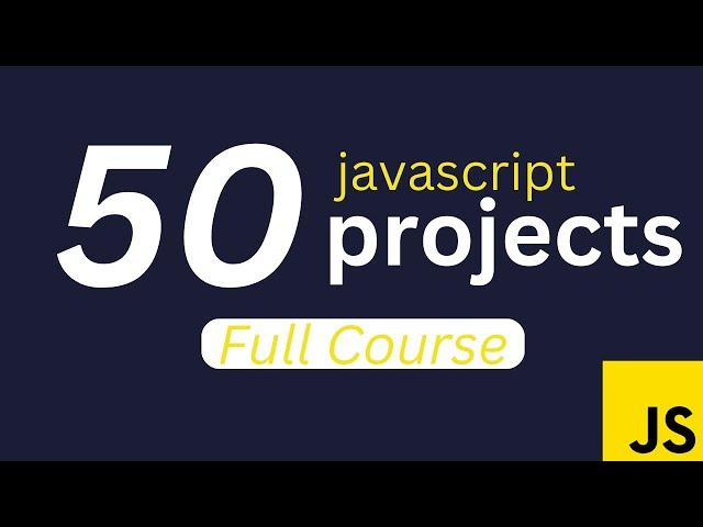 Build 50 JavaScript Projects - Vanilla JavaScript Course | (Hindi/Urdu) | Part 1