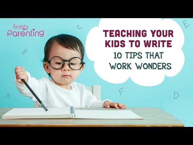 How to Teach Kids to Write - 10 Easy Tips to Get Started